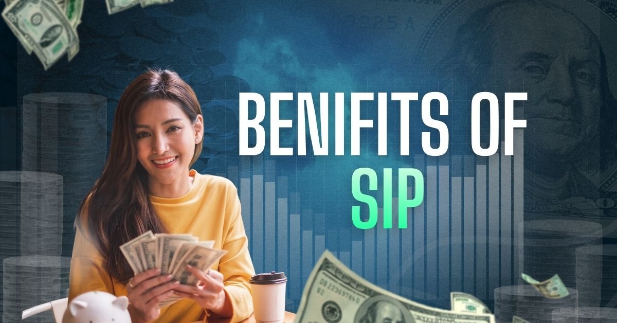 Benefits of SIP including rupee cost averaging compounding and disciplined investing
