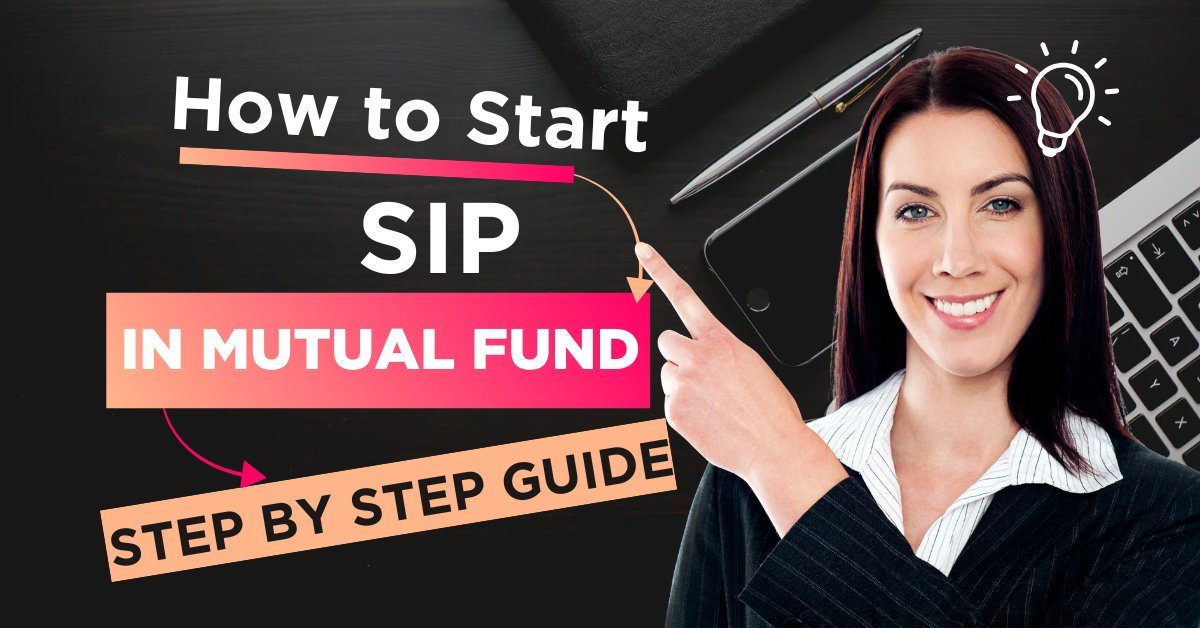 How to Start SIP in Mutual Fund (Step-by-Step Guide for Beginners)