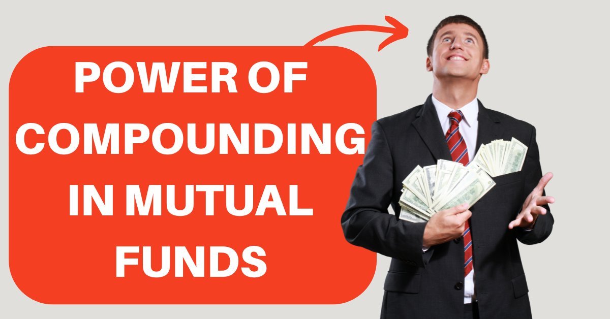 Power of Compounding in Mutual Funds Explained for Beginners